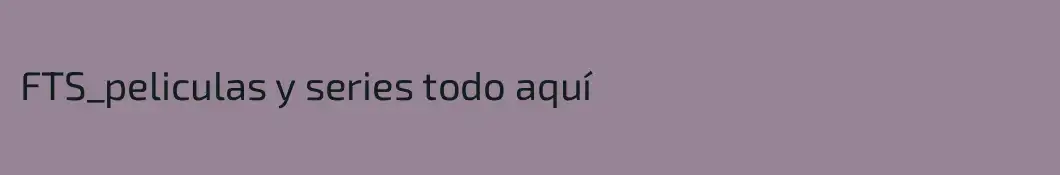 FTS_peliculas y series todo aquí 